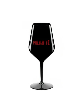 MILUJI TĚ - černá nerozbitná sklenice na víno 470 ml