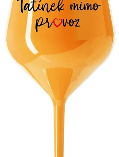 Daddy's Out of Stock - oranžový nerozbitný pohár na víno 470 ml