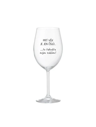 PRÝ VĚK JE JEN ČÍSLO - čirá sklenice na víno 350 ml