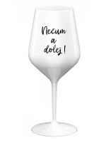 NESMELI A NESPADLI! - biely nerozbitný pohár na víno 470 ml