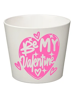 BE MY VALENTINE - velký květináč 