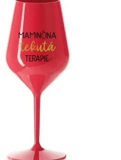MAMINČINA TEKUTÁ TERAPIE - červená nerozbitná sklenice na víno 470 ml