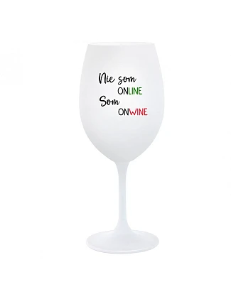 Nie som ONLINE, som ONWINE - pohár na biele víno 350 ml Nie som ONLINE, som ONWINE - pohár na biele víno 350 ml