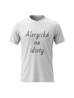Dámske bavlnené tričko s potlačou - ALERGIC TO IDIOTS - biele