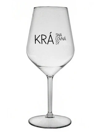 KRÁSNA KRÁĽOVNÁ KRÁSY - priehľadný nerozbitný pohár na víno 470 ml