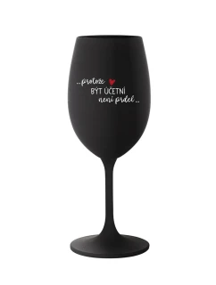 PROTOŽE BÝT ÚČETNÍ NENÍ PRDEL - černá sklenice na víno 350 ml