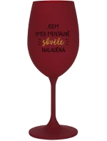 JSEM (MO)MENTÁLNĚ SKVĚLE NALADĚNÁ - bordo sklenice na víno 350 ml