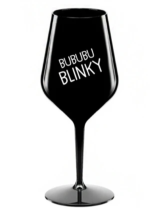 BUBUBUBLINKY - čierny nerozbitný pohár na víno 470 ml