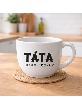 TÁTA MIMO PREVÁDZKY – keramický hrnček 400 ml TÁTA MIMO PREVÁDZKY – keramický hrnček 400 ml