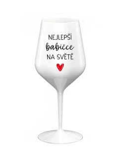 NEJLEPŠÍ BABIČCE NA SVĚTĚ - bílá nerozbitná sklenice na víno 470 ml