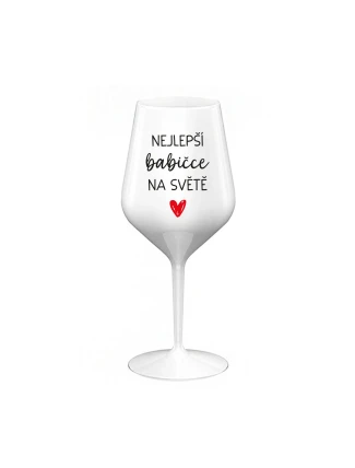 NEJLEPŠÍ BABIČCE NA SVĚTĚ - bílá nerozbitná sklenice na víno 470 ml