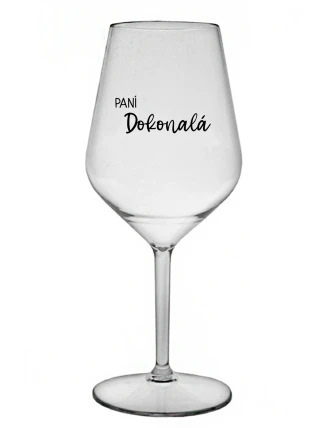 PANÍ DOKONALÁ - čirá nerozbitná sklenice na víno 470 ml
