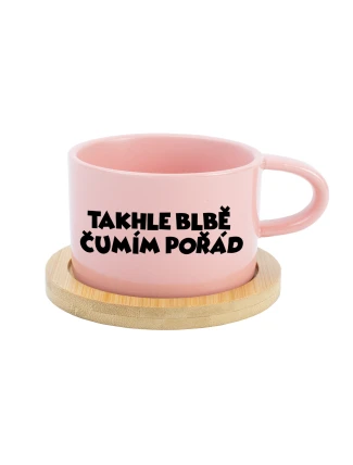 TAKHLE BLBĚ ČUMÍM POŘÁD - růžový hrníček makronka 200 ml