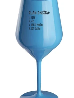 PLÁN DNEŠKA - VSTÁT - modrá nerozbitná sklenice na víno 470 ml