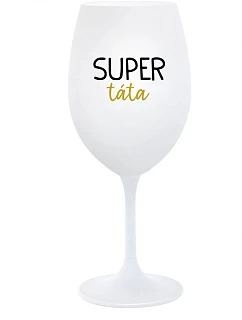 SUPER DAD - pohár na biele víno 350 ml