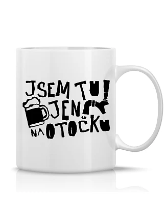 I'M JUST HERE FOR A TURN - klasický biely keramický hrnček 300 ml I'M JUST HERE FOR A TURN - klasický biely keramický hrnček 300 ml