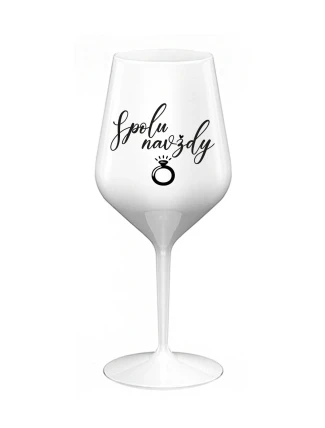 SPOLU NAVŽDY - bílá nerozbitná sklenice na víno 470 ml