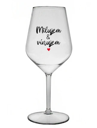 MILUJEM & VÍNUJEM - priehľadný nerozbitný pohár na víno 470 ml MILUJEM & VÍNUJEM - priehľadný nerozbitný pohár na víno 470 ml