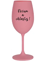 NEVONIŤ A NEČASOVAŤ! - ružový pohár na víno 350 ml