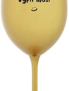 SOMEONE HAS TO SING - zlatý pohár na víno 350 ml