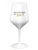 VÍNO JE NÁPOJ BOHOV. SOM BOH! - biely nerozbitný pohár na víno 470 ml