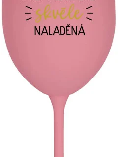 I AM (MO)MENTALLY GREAT - ružový pohár na víno 350 ml