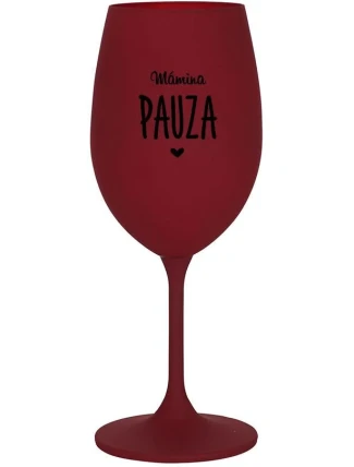MÁMINA PAUZA - bordo sklenice na víno 350 ml