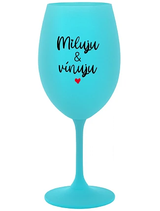 I LOVE & WINE - tyrkysový pohár na víno 350 ml