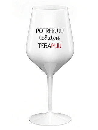 I NEED LIQUID THERAPY - biely nerozbitný pohár na víno 470 ml I NEED LIQUID THERAPY - biely nerozbitný pohár na víno 470 ml