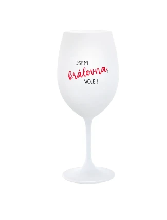 JSEM KRÁLOVNA, VOLE! - bílá  sklenice na víno 350 ml