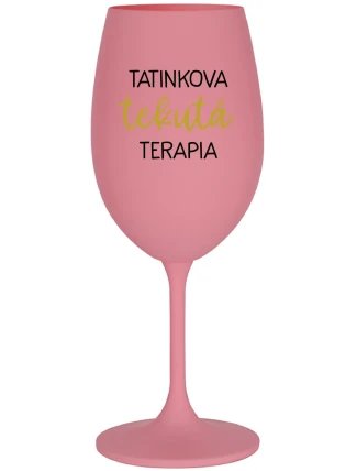 TATINKOVA TEKUTÁ TERAPIA - ružový pohár na víno 350 ml