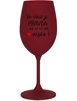VÍNO JE PRAVDA...ALE IBA V DNI, BUTCH! - burgundský pohár na víno 350 ml