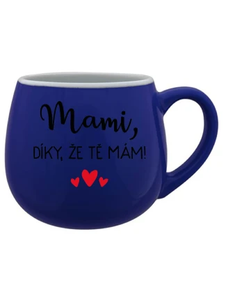 MAMI, DÍKY, ŽE TĚ MÁM! - modrý keramický hrníček 300 ml