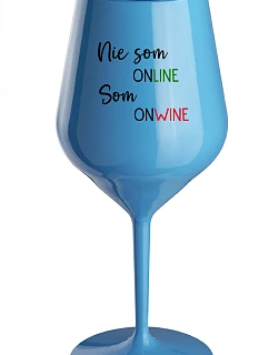 Nie som ONLINE, som ONWINE - modrý nerozbitný pohár na víno 470 ml