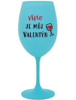 VÍNO JE MŮJ VALENTÝN - tyrkysová sklenice na víno 350 ml
