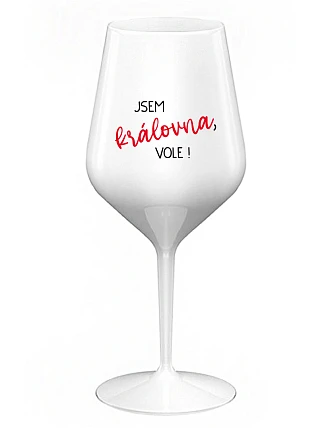 I AM THE QUEEN, I WILL! - biely nerozbitný pohár na víno 470 ml