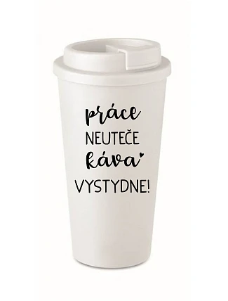 PRÁCA NEBOLÍ, KÁVA STOJÍ! - biely termohrnček 475 ml