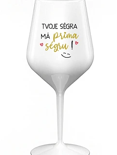 VAŠA SÉRIA MÁ PRIMA SÉRIU! - biely nerozbitný pohár na víno 470 ml