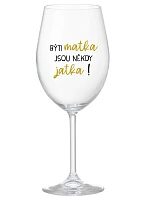 Byť matkou je niekedy obed! - číry pohár na víno 350 ml