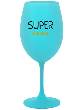SUPER MOM - tyrkysový pohár na víno 350 ml
