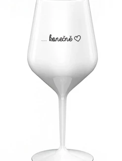 ...KONEČNĚ - bílá nerozbitná sklenice na víno 470 ml