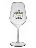 I AM (MO)MENTALLY GREAT - číry nerozbitný pohár na víno 470 ml