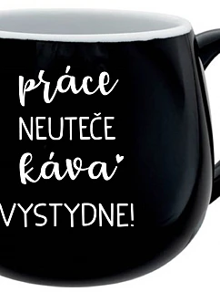 PRÁCA NEVYHOVUJE, KÁVA VÝBORNÁ! - čierny keramický hrnček 300 ml
