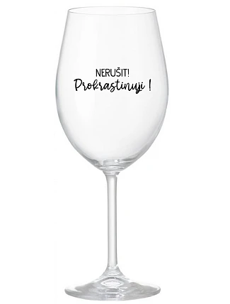 NEZNIČTE! - číry pohár na víno 350 ml