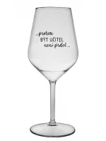 ...PROTOŽE BÝT UČITEL NENÍ PRDEL... - čirá nerozbitná sklenice na víno 470 ml ...PROTOŽE BÝT UČITEL NENÍ PRDEL... - čirá nerozbitná sklenice na víno 470 ml