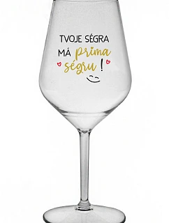 VAŠA SÉRIA MÁ PRIMA SÉRIU! - číry nerozbitný pohár na víno 470 ml