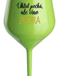 ÚKLID POČKÁ, ALE VÍNO ZVĚTRÁ - zelená nerozbitná sklenice na víno 470 ml