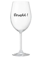 NERUSHIT! - číry pohár na víno 350 ml NERUSHIT! - číry pohár na víno 350 ml