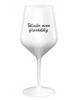 TATINKO MIMO PREVÁDZKY - biely nerozbitný pohár na víno 470 ml