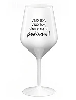 JA SOM VÍNO, VÍNO TAM, VÍNO KDE SA POČÚVAM! - biely nerozbitný pohár na víno 470 ml